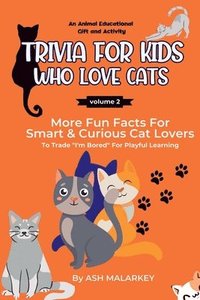 bokomslag Trivia For Kids Who Love Cats