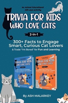 Trivia For Kids Who Love Cats, 2-in-1 1