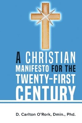 bokomslag A Christian Manifesto for the Twenty-First Century