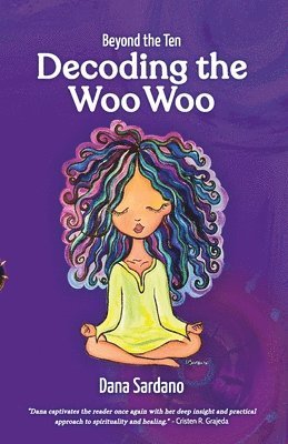 bokomslag Beyond the Ten, Decoding the Woo Woo