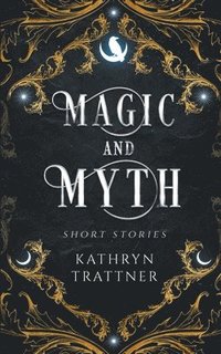 bokomslag Magic and Myth