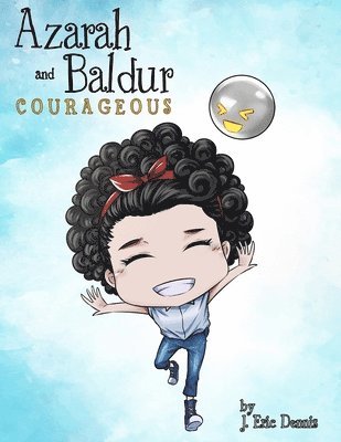 Azarah and Baldur: Courageous 1