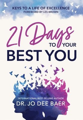 Jo Dee Baer - 21 Days to Your Best You, Häftad