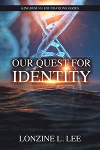 bokomslag Our Quest For Identity