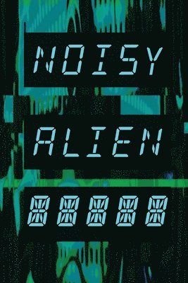 Noisy Alien Communicator 1