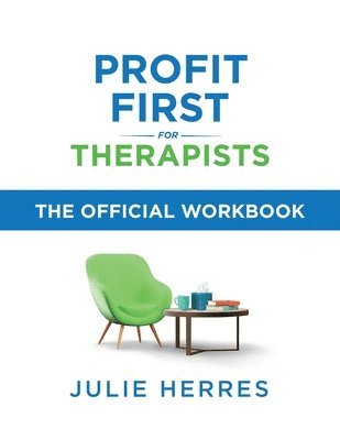 Julie Herres - Profit First for Therapists, Häftad