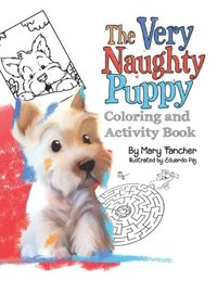 bokomslag The Very Naughty Puppy Coloring and Activity Book