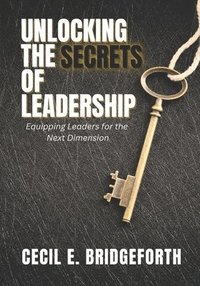 bokomslag Unlocking the Secrets of Leadership