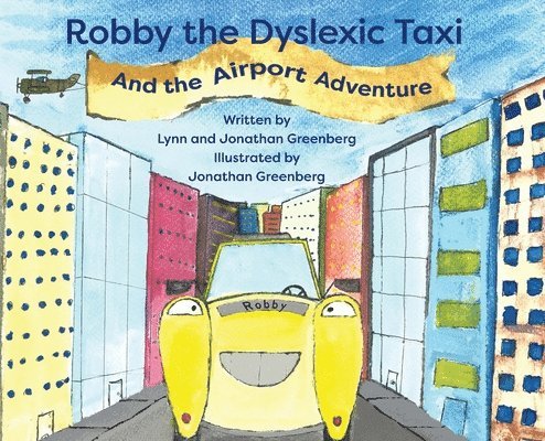 Robby the Dyslexic Taxi and the Airport Adventure 1