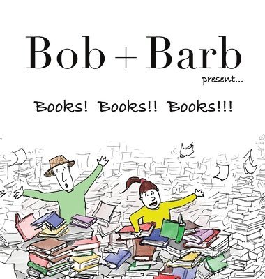 bokomslag Bob + Barb Present... Books! Books!! Books!!!