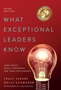 bokomslag What Exceptional Leaders Know