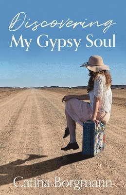 Discovering My Gypsy Soul 1