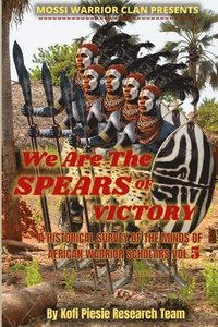 bokomslag We Are The Spears Of Victory