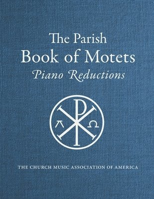 Parish Book of Motets, Piano Reductions