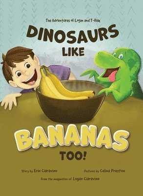 Dinosaurs Like Bananas Too! 1