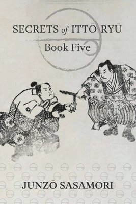 bokomslag Secrets of Itto-ryu: Book Five