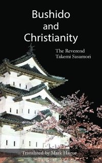 bokomslag Bushido and Christianity