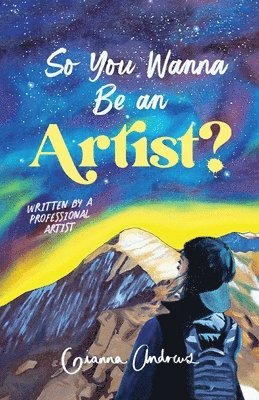 So You Wanna Be an Artist? 1