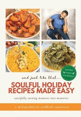 bokomslag And Just Like That... Soulful Holiday Recipes Made Easy