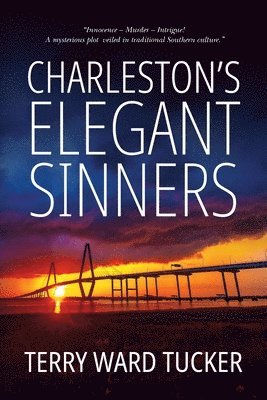 Terry Ward Tucker - Charleston's Elegant Sinners, Häftad