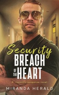 bokomslag Security Breach of the Heart