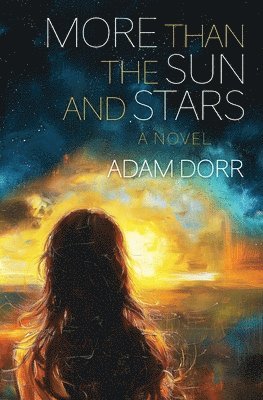 More than the Sun and Stars 1