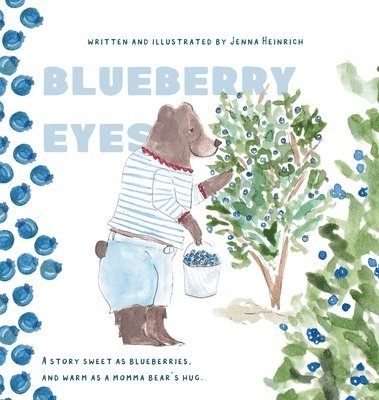 bokomslag Blueberry Eyes: A story sweet as blueberries, and warm as a momma bear's hug