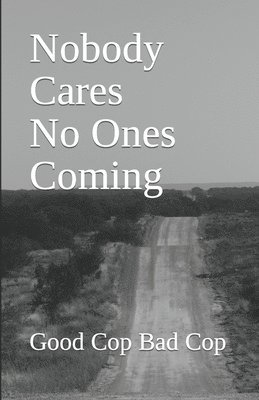 Nobody Cares No Ones Coming 1