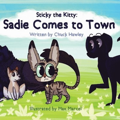 Sticky the Kitty - Sadie Comes to Town 1