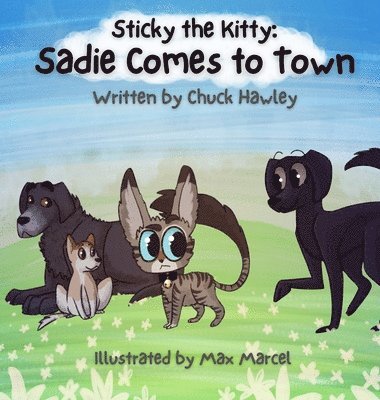 bokomslag Sticky the Kitty - Sadie Comes to Town