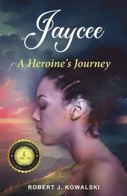 Robert J. Kowalski, Robert J Kowalski - Jaycee: A Heroine's Journey, Häftad