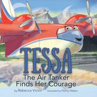 bokomslag Tessa The Air Tanker Finds Her Courage