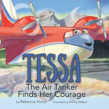 bokomslag Tessa The Air Tanker Finds Her Courage