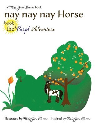 bokomslag nay nay nay Horse book 1: the Purpl Adventure