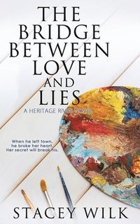 bokomslag The Bridge Between Love and Lies