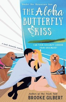 Brooke Gilbert - Aloha Butterfly Kiss, Häftad