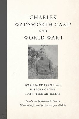 bokomslag Charles Wadsworth Camp and World War I