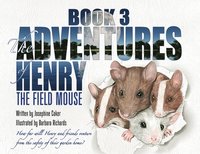 bokomslag The Adventures of Henry the Field Mouse- Book Three