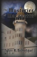 Tyler R Tichelaar, Tyler R. Tichelaar - Mysteries of Marquette, Häftad