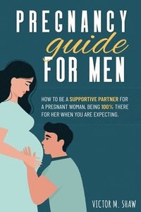 bokomslag Pregnancy Guide For Men