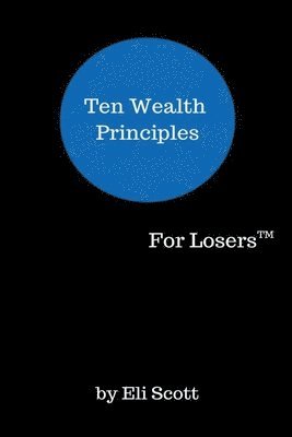 Eli Scott - Ten Wealth Principles, Häftad