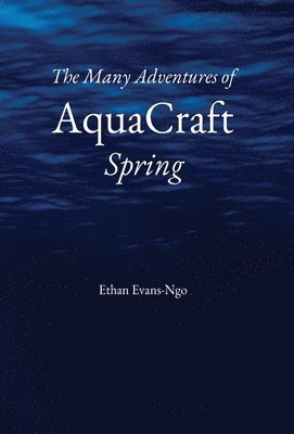 bokomslag Many Adventures of AquaCraft Spring