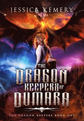 Jessica Kemery - Dragon Keepers of Dumara, Inbunden