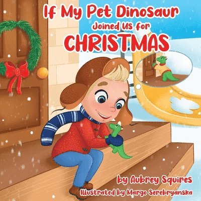 If My Pet Dinosaur Joined Us for Christmas 1