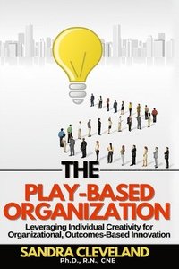 bokomslag The Play Based Organization