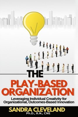 bokomslag The Play Based Organization