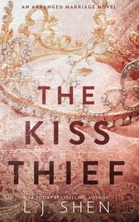 bokomslag The Kiss Thief: An Arranged Marriage Romance