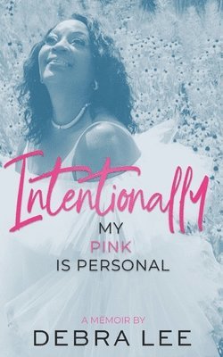 Intentionally My Pink Is Personal 1