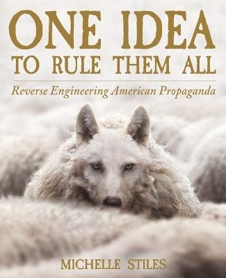 bokomslag One Idea To Rule Them All