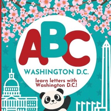 bokomslag ABC Washington D.C. - Learn the Alphabet with Washington D.C.!